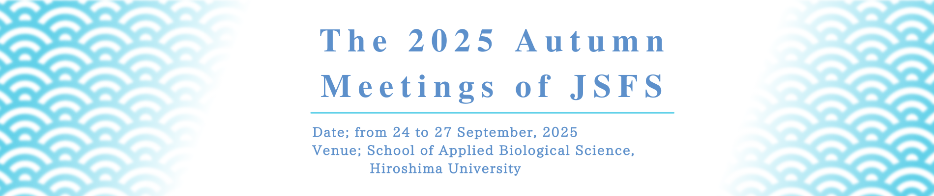 The 2025 Autumn Meetings of JSFS